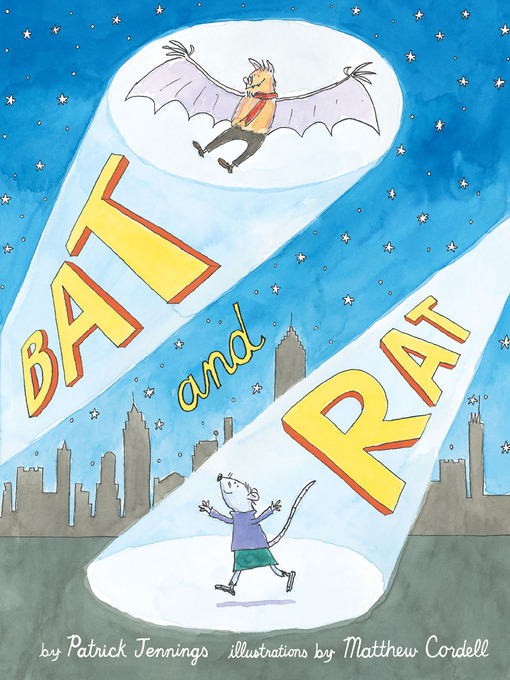 Title details for Bat and Rat by Patrick Jennings - Available